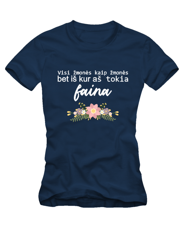 iš kur aš tokia faina iš kur aš tokia faina